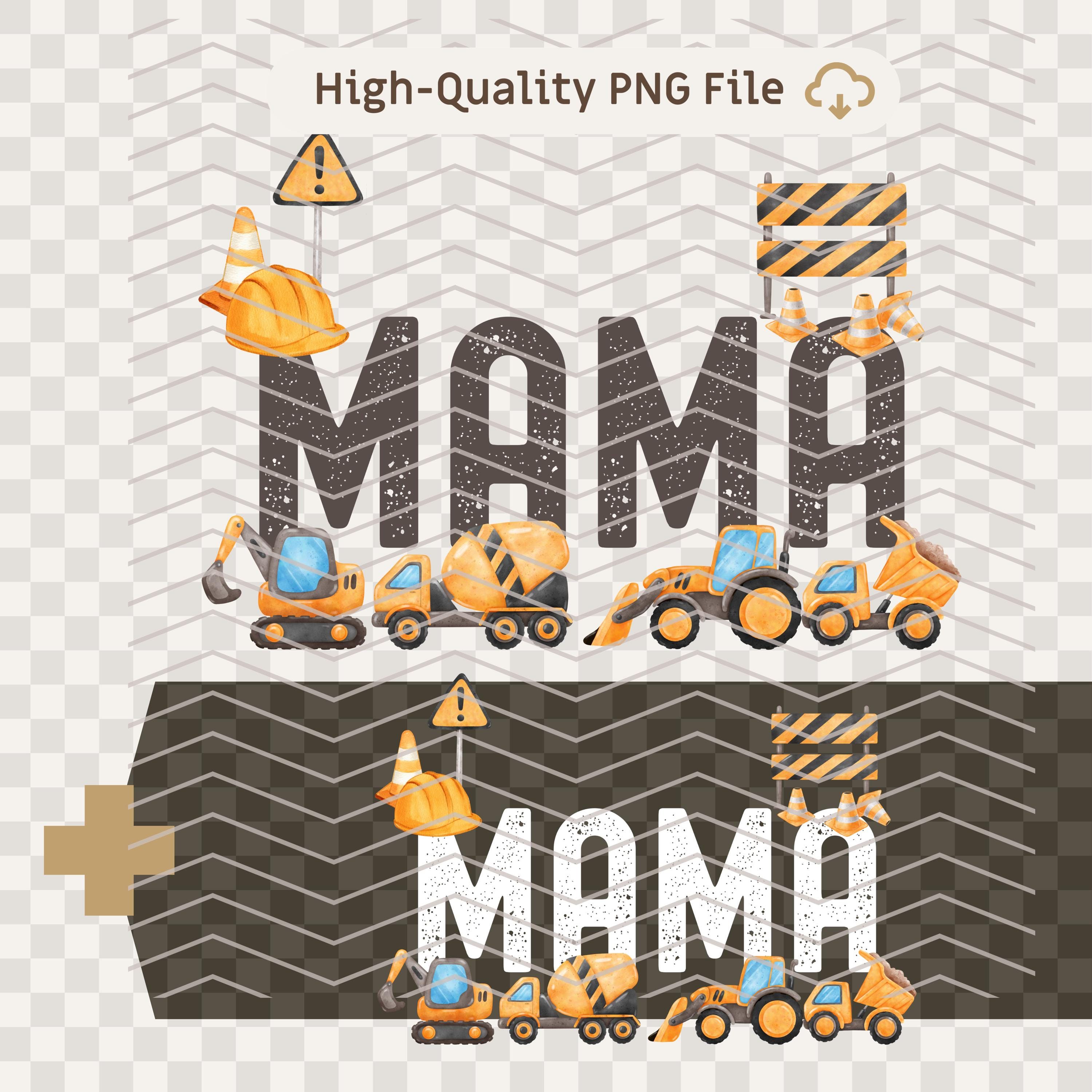 PNG Construction Birthday MAMA brown and white Outline Digital File Mama excavator truck Style DIY Party Shirt Design bulldozer style