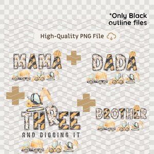 May include: A digital design with the words "MAMA," "DADA," "THREE," and "BROTHER" in a construction-themed font. The design includes illustrations of construction vehicles and hard hats, with the phrase "AND DIGGING IT."