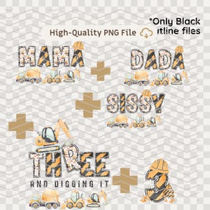 May include: Digital graphic set featuring the words MAMA, DADA, SISSY, and THREE AND DIGGING IT, decorated with yellow and black construction patterns, yellow hard hats, and illustrations of construction vehicles like excavators and trucks.