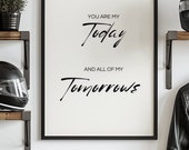 Poster You are my today | Typoposter | Kunstdruck | Typografie | Geschenkidee | Liebe