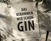 Poster: Das bekommen wir schon Gin