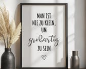Man ist nie zu klein um großartig zu sein Poster Kinderzimmer Deko Wandbild Motivationsspruch Geschenkidee Einschulung