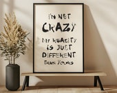 Inspirierendes Zitat Poster "I'm not crazy" - Einzigartiges Wandbild für Zuhause & Büro