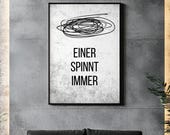 Lustiges Poster "Einer spinnt immer" – Witziges Wandbild mit Gekritzel für Büro & Zuhause