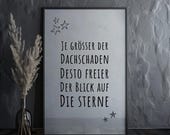 Poster mit Spruch Poster Wohnzimmer Wandbild schwarz weiß Poster Geschenk: Je größer der Dachschaden desto freier der Blick auf die Sterne