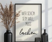 Motivations Poster "Wer schön sein will muss lachen" - Wanddeko Spruch Typografie