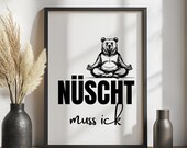 Poster Berlin Bär: Nüscht muss ick
