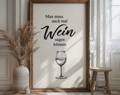 Poster: Man muss auch mal Wein sagen können | Typo | Kunstdruck | Bild | Typografie