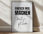 Motivierendes Poster "EINFACH MAL MACHEN" - Inspirierende Wanddeko für Büro & Zuhause