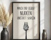 Poster „Mach dir lieber Nudeln anstatt Sorgen“ – Lustiger Küchenspruch, Deko für Küche, Geschenkidee für Pasta-Liebhaber & Foodies