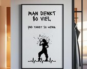 Man denkt so viel Poster Wohnzimmer Wandkunst Typografie Wohnzimmer Deko Geschenkidee Motivation Spruch Wandbild Schwarz Weiß