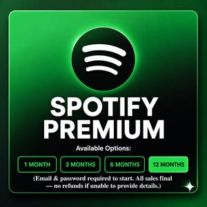May include: A square graphic with a green gradient background featuring the Spotify logo, the text SPOTIFY PREMIUM, and available subscription options of 1 MONTH, 3 MONTHS, 6 MONTHS, and 12 MONTHS. Includes text regarding email and password requirements.