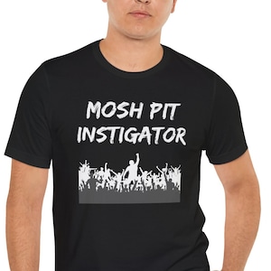 Mosh Pit Instigator Unisex Jersey Short Sleeve Tee - Etsy