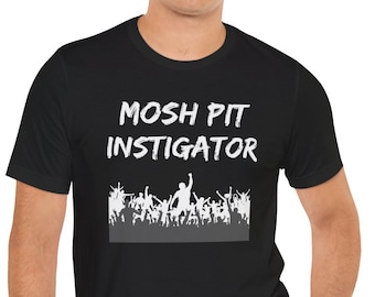 Mosh Pit Anstifter Unisex Jersey Kurzarm T-Shirt