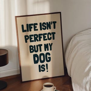 Funny Dog Poster - Funky Dog Quote Wall Art, Trendy Dog Wall Art Dog Owner Gift Cute Dog Print Trendy Wall Art, Retro Wall Art Printable Art