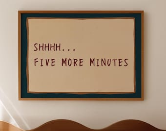 Impresión con frase divertida sobre dormir: "Five More Minutes", arte de pared para dormitorio sobre la cama, descarga digital