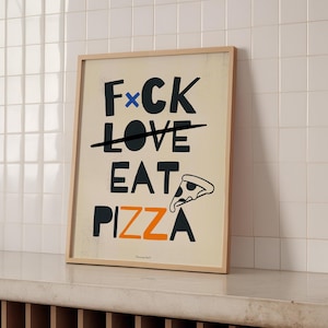 F*ck Love Eat Pizza Wall Print - Funny Typography Poster, Colorful Retro Wall Decor, Pizza Poster Funny Kitchen Quote Print Digital Download