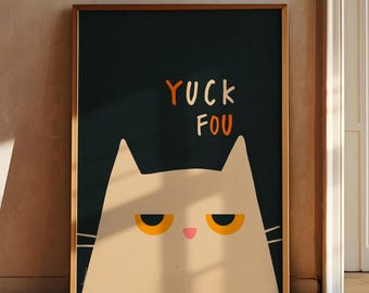 Yuck Fou Funny Cat Print - Trendy Dopamine Decor, Digital Download
