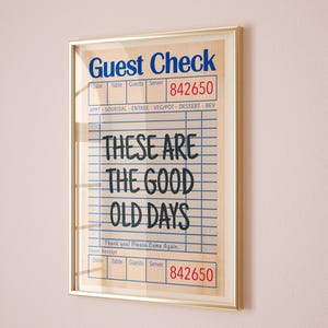 These Are The Good Old Days Print - Trendy Aesthetic Wall Art, Guest Check Wall Art, Guest Check Print, Retro Wall Art Print, Printable Art