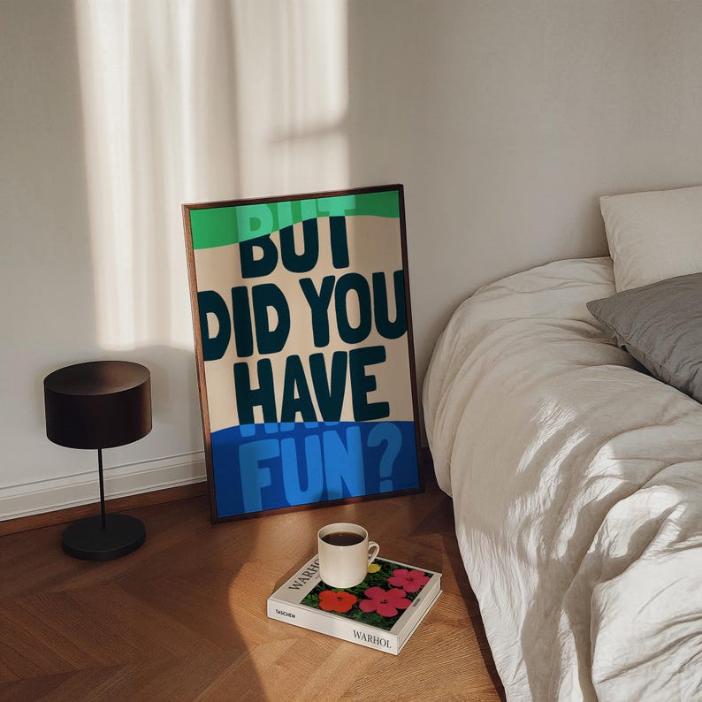 But Did You Have Fun Print - Uplifting Quote Inspirational Wall Art ...