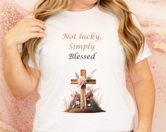 Not Lucky, Simply Blessed