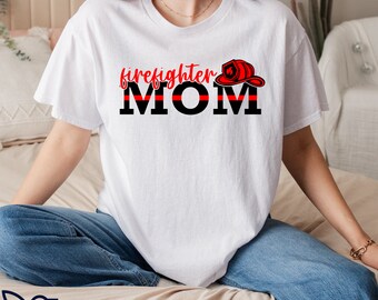 Firefighter Mom Shirt with Firefighter Had, Firefighter Hat Tee, Mothers Day Gift, Mom Life Shirt