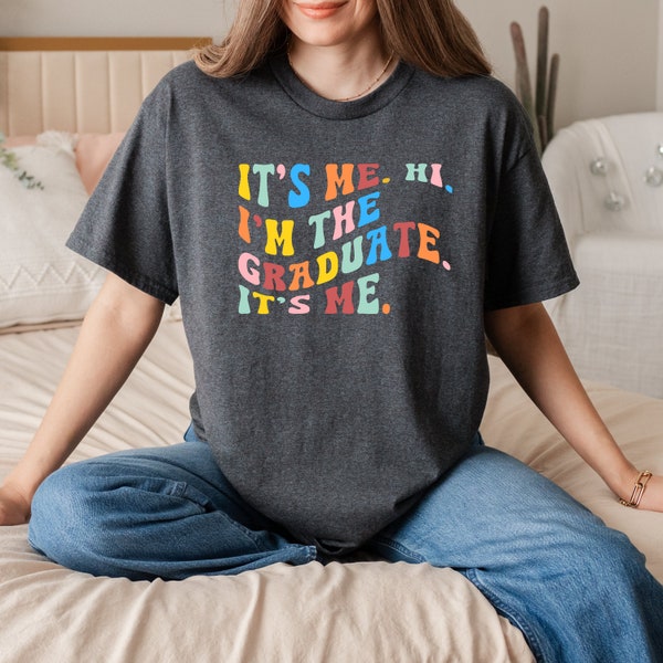 It's Me Hi I'm The Graduate It's Me Shirt,  2024 Graduate Retro Senior Shirt ,Perfect Gift for a Proud Graduate, Grad Tee