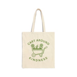 Torba płócienna Cart Around Kindness Cotton Canvas, ekologiczna torba, torba dla miłośników ogrodów, prezent dla przyjaciół, do codziennego użytku