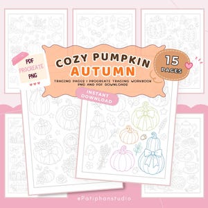 May include: A digital tracing workbook titled COZY PUMPKIN AUTUMN featuring 15 pages of line art illustrations. The pages contain outlines of pumpkins, bows, mushrooms, leaves, and floral elements, available as PDF and PNG files for Procreate.