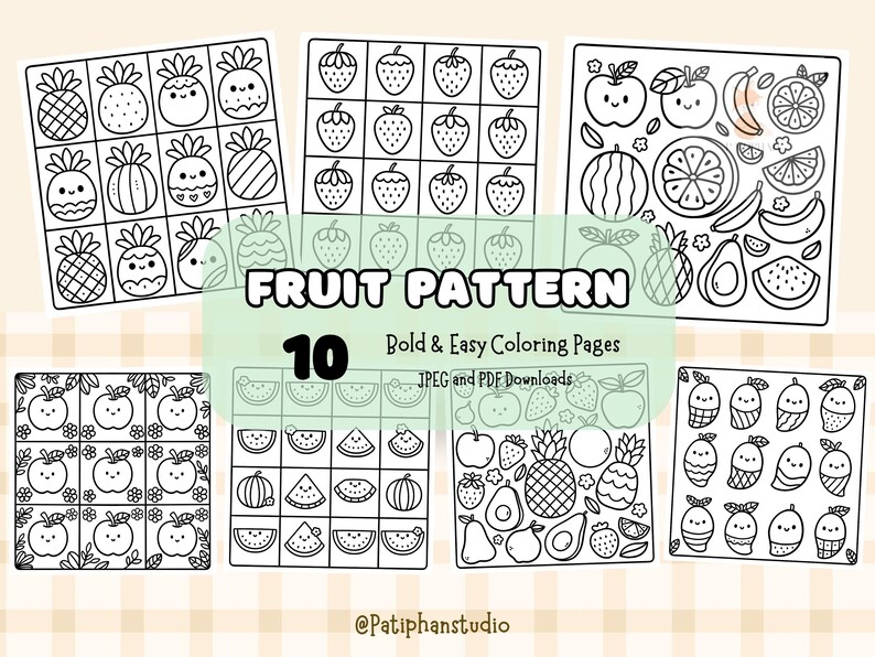 Puede incluir: Diez p&aacute;ginas para colorear en blanco y negro con diferentes patrones de frutas. Las p&aacute;ginas incluyen pi&ntilde;as, fresas, manzanas, sand&iacute;as, naranjas, aguacates y peras. El t&iacute;tulo "Fruit Pattern" y el n&uacute;mero "10" est&aacute;n en la parte superior de la p&aacute;gina. El texto "Bold & Easy Coloring Pages" y "JPEG and PDF Downloads" est&aacute;n debajo del t&iacute;tulo. El texto "@Patiphanstudio" est&aacute; en la parte inferior de la p&aacute;gina.