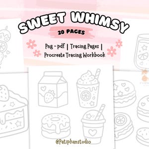 May include: A digital workbook called "Sweet Whimsy" with 20 pages of tracing exercises for Procreate. The image shows line drawings of various treats and beverages, such as cake, donuts, and a milkshake. Available in PNG and PDF formats.