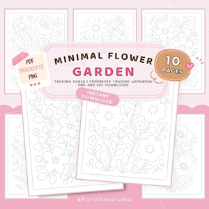 May include: A digital download featuring a "Minimal Flower Garden" theme. The image showcases 10 pages of tracing pages and a Procreate tracing workbook in PNG and PDF formats. The design includes floral line art.