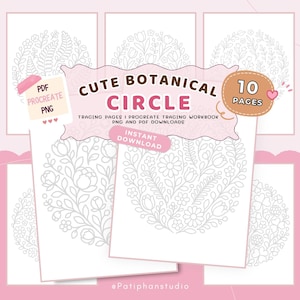 May include: A digital download featuring botanical circle tracing pages. The design includes floral patterns in a circular arrangement. The image includes the text "CUTE BOTANICAL CIRCLE" and "10 PAGES". The download is available in PDF, Procreate, and PNG formats.