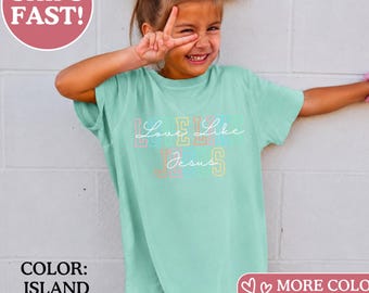 Comfort Colors® Kids Christian Shirts, Kids Jesus Shirts, Love like, Faith Kid Shirt, Jesus Kids Shirts, Religious Kid Shirt, Bible Verses