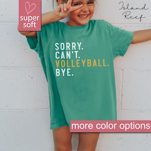 Koszulka dziecięca Comfort Colors® Volleyball, Sorry Can't Volleyball Bye Youth Shirt, Volleyball Kid Tees, Volleyball Gameday Volleyball Kids Gifts