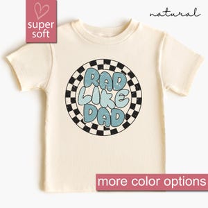 Rad Like Dad Toddler Shirt For Fathers Day, Toddlers Shirt From Dad, Kids Gift From Dad, Father&#39;s Day Toddler Gifts, Father and Son Kids Tee
