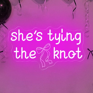She&#39;s Tying the Knot Neon Sign, Bachelorette Party bows Decor, Bridal Shower Decorations, Pink Bow Bridal Decor, Coquette Themed Wall Sign,