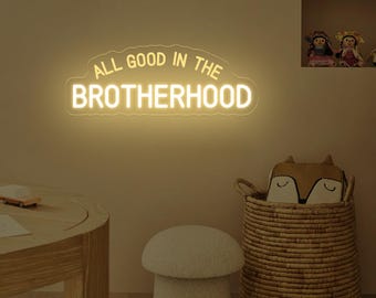 All Good In The Brotherhood Neon Sign, Kids Room Wall Art, Playroom Decor, Boyhood Wall Decor, Boy Room Decor, New Baby Gift