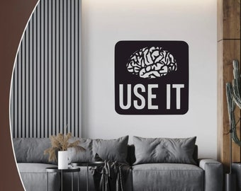 Wall decoration made of wood brain USE IT mural sign lettering wall tattoo