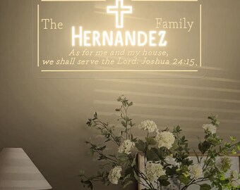 Custom Family Name Neon Sign, Joshua 24:15 Wedding Gift
