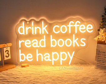 Drink Coffee Read Books Neon Sign: Book Club LED Light