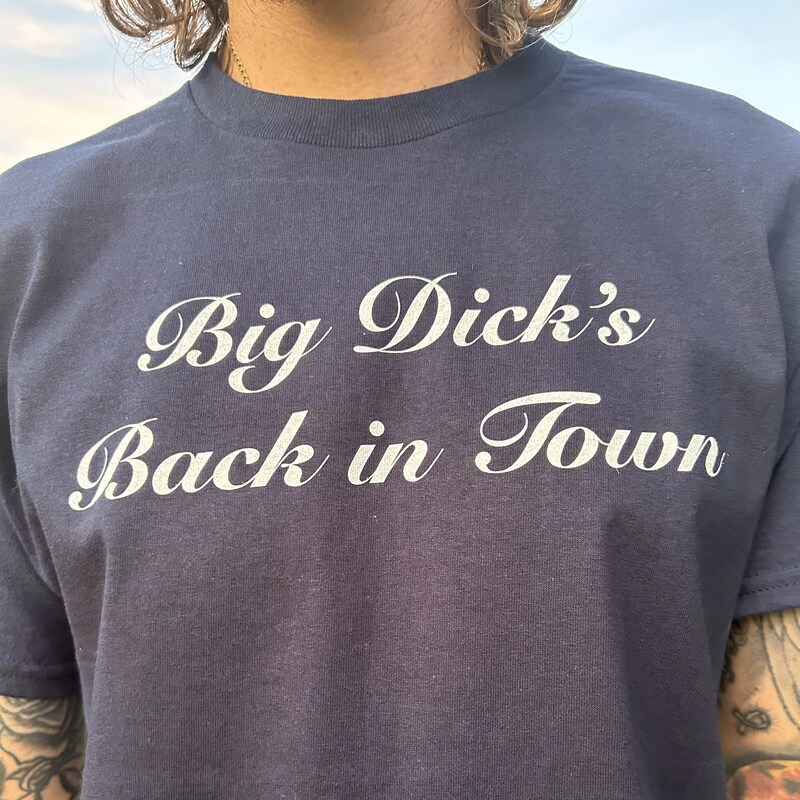 Big Dick is Back in Town Tshirt - Etsy
