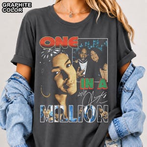 Aaliyah One In A Million T-shirt, Comfort Colors, Bella & Canvas, Gildan Tee and Sweatshirt FD