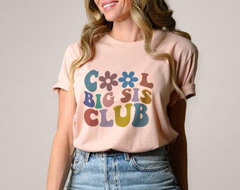 Colorful Cool Big Sis Club T-Shirt, Fun Sister Gift, Trendy Typography Tee, Family Sibling Shirts, 100005-4