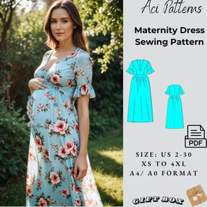 May include: Aci Patterns Maternity Dress Sewing Pattern in PDF format.  The pattern is for sizes US 2-30, XS to 4XL.  The pattern is available in A4/A0 format.  The image shows a woman wearing a floral maternity dress.