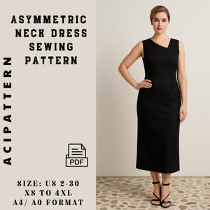 May include: A black, sleeveless dress with an asymmetrical neckline. The dress is knee-length and is being modeled. Text on the left side reads "ASYMMETRIC NECK DRESS SEWING PATTERN" and "ACIPATTERN". The size range is US 2-30, XS to 4XL, A4/A0 format.