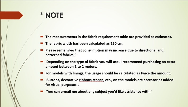 May include: A note with instructions for fabric requirements for sewing projects. The note mentions that fabric width is 130 cm and that extra fabric may be needed for patterned fabrics. It also mentions that buttons, ribbons, and stones are accessories added for visual purposes.