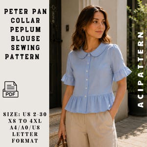May include: A light blue Peter Pan collar peplum blouse sewing pattern. The pattern includes sizes US 2-30, XS to 4XL, and A4/A0/US letter format. The blouse has short sleeves with ruffles and a button-down front.