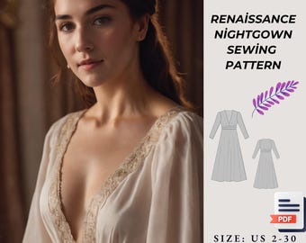 May include: A digital sewing pattern for a Renaissance nightgown. The pattern is available in sizes XS to 4XL and comes in A4/A0 format. The pattern is shown on a model wearing a white nightgown with lace trim.