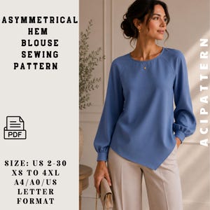 May include: A woman models a blue asymmetrical hem blouse. The image includes text that reads "ASYMMETRICAL HEM BLOUSE SEWING PATTERN" and "ACIPATTERN". The pattern is available in sizes US 2-30, XS to 4XL, and A4/A0/US letter format.